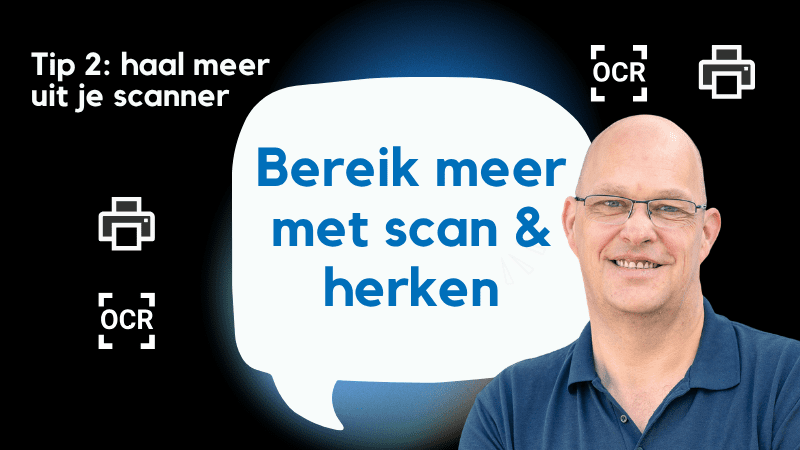 Haal meer uit je scanner: scan en herken facturen en bonnen