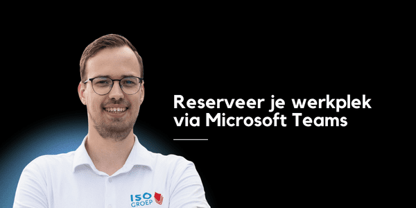 Reserveer je werkplek via Microsoft Teams